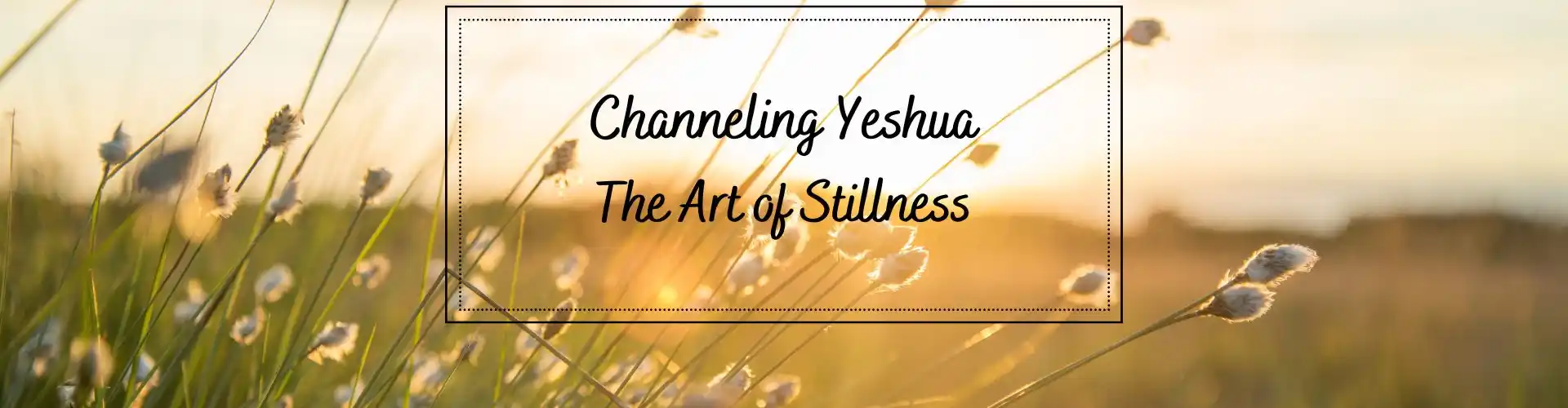 Canalizando a Yeshua - Online Class by Ismene Manakas